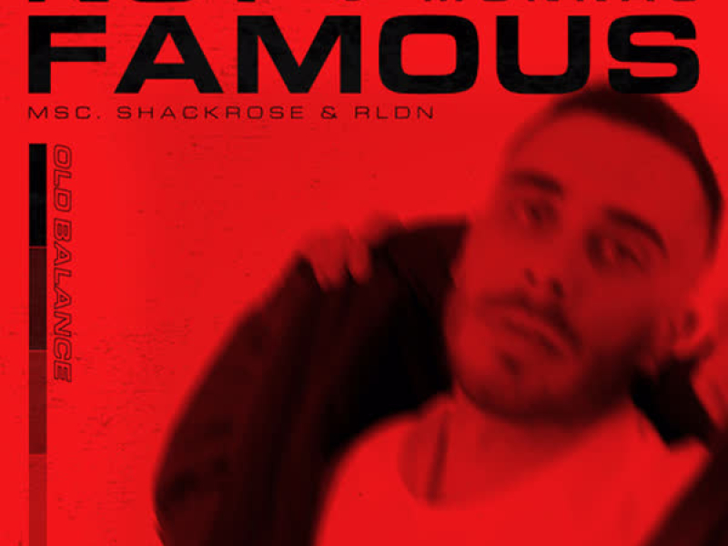 Not Famous (Single)