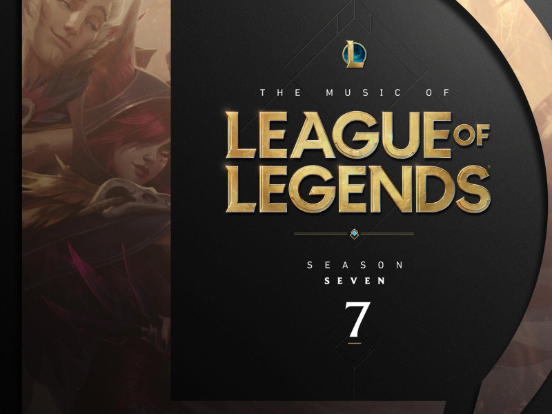 The Music of League of Legends: Season 7 (Original Game Soundtrack)
