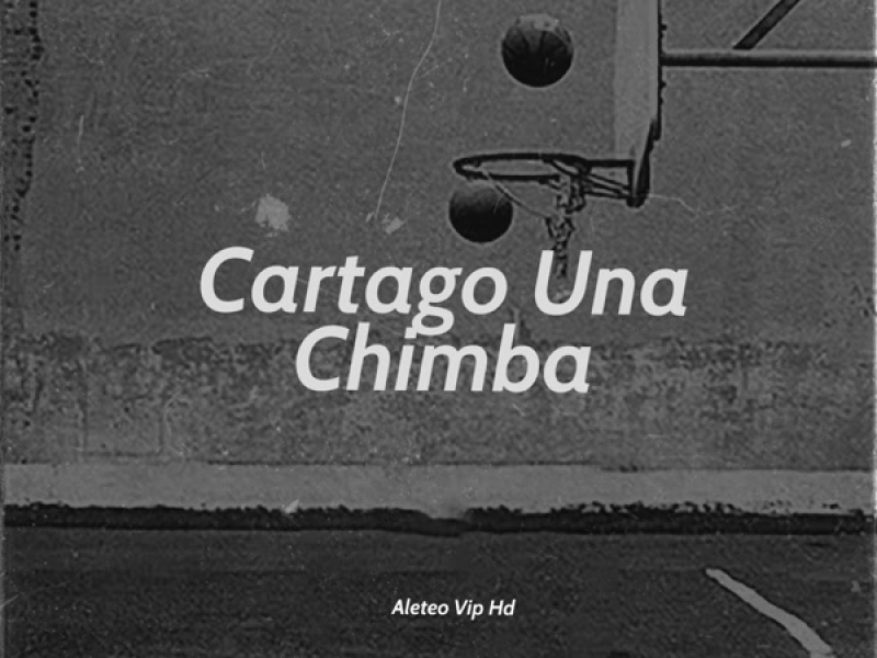 Cartago Una Chimba (Single)