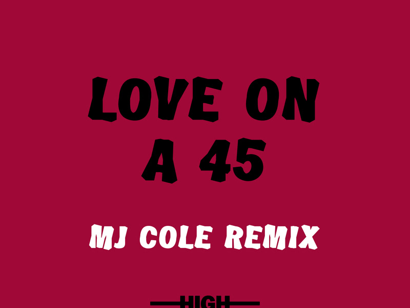 Love On A 45 (MJ Cole Remix) (Single)
