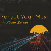 Forgot Your Mess (Single)
