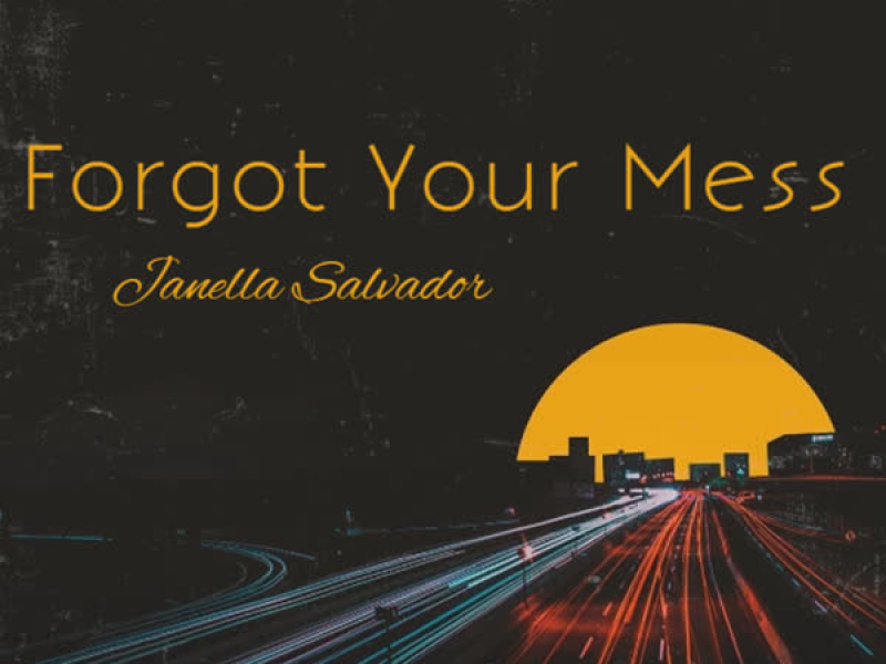 Forgot Your Mess (Single)