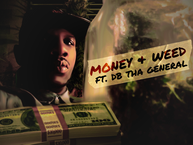 Money and Weed (feat. DB Tha General)