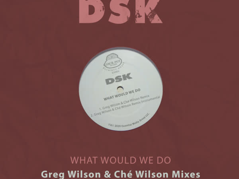 What Would We Do - Greg Wilson & Ché Wilson Mixes