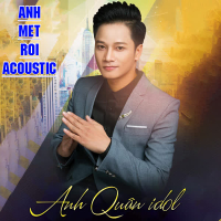 Anh Mệt Rồi (Acoustic) (Single)