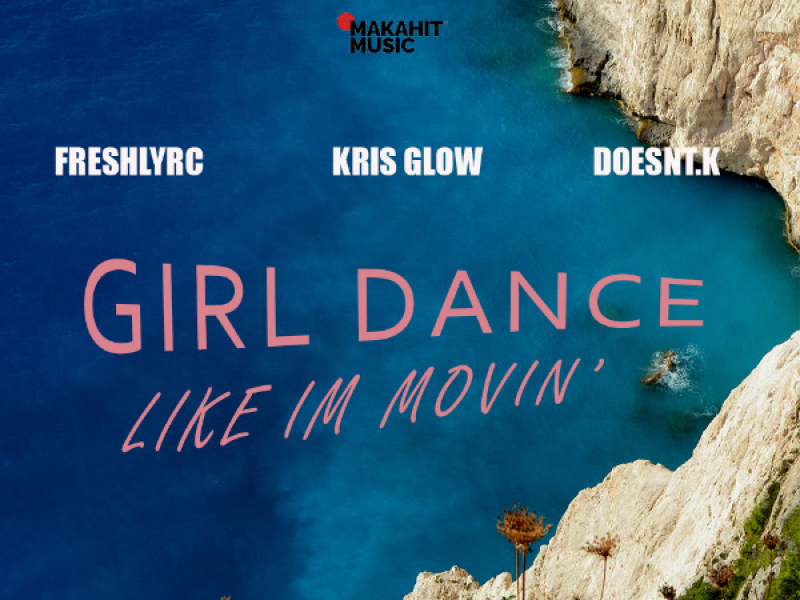 Girl Dance Like Im Movin' (Single)