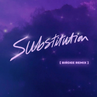 Substitution (feat. Julian Perretta) (Birdee Remix) (EP)