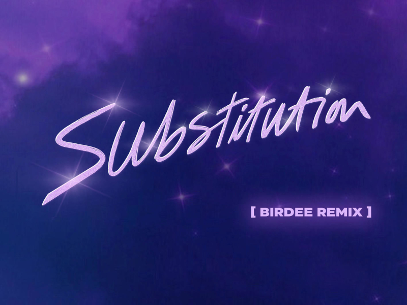 Substitution (feat. Julian Perretta) (Birdee Remix) (EP)