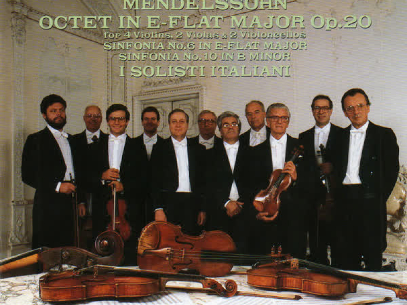 Mendelssohn: Octet in E-Flat Major Op. 20, Sinfonias Nos. 6 & 10