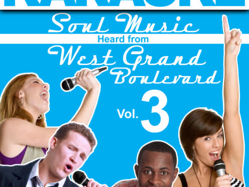 Karaoke Soul Music Heard from West Grand Boulevard, Vol. 3