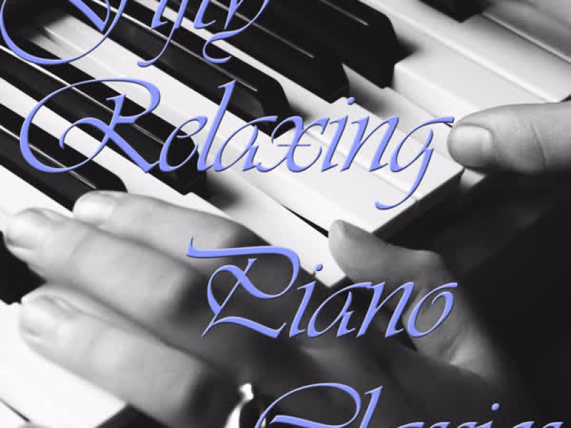 Fifty Relaxing Piano Classics