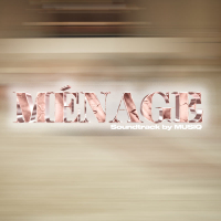 Ménage (Soundtrack by MUSIQ) (EP)