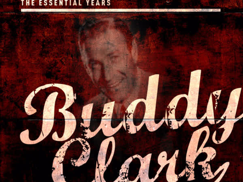 Best of the Essential Years: Buddy Clark