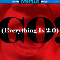 Go! (Everything Is 2.0) (Single)