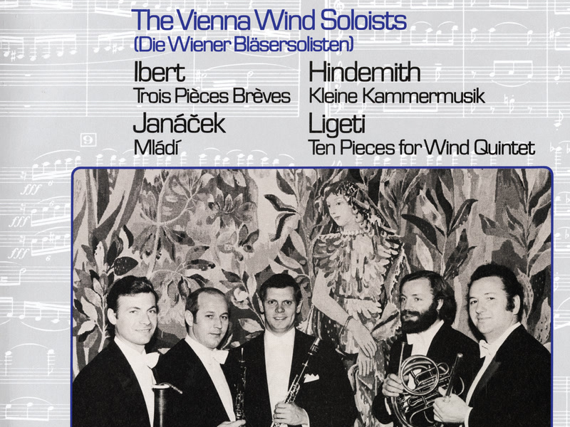 Ibert: Trois pìeces brèves; Janáček: Mládi; Hindermith: Kleine Kammermusik, Op. 24, No. 2; Ligeti: Ten Pieces for Wind Quintet (New Vienna Octet; Vienna Wind Soloists — Complete Decca Recordings Vol. 10)