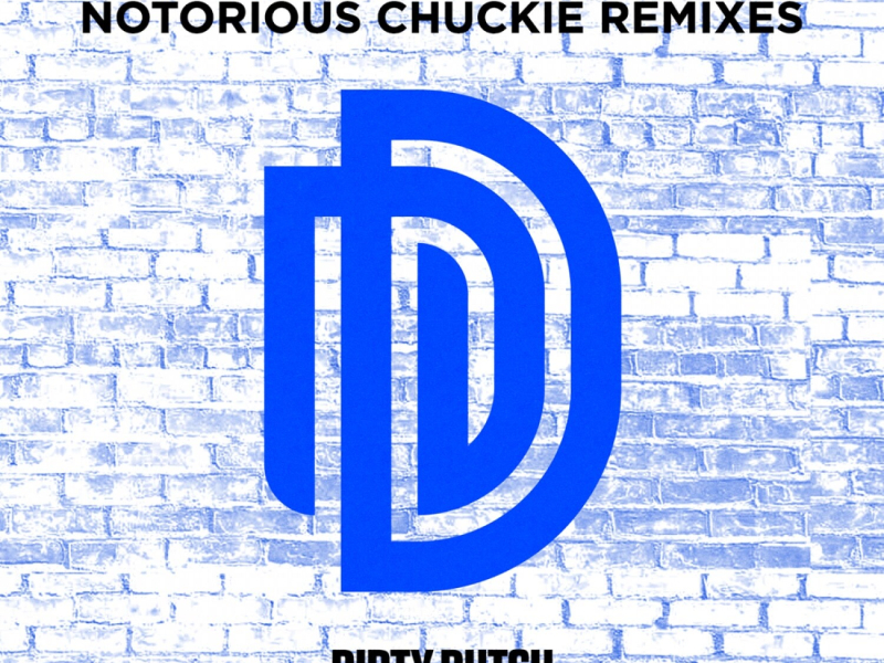 Notorious Chuckie (Remixes) (EP)