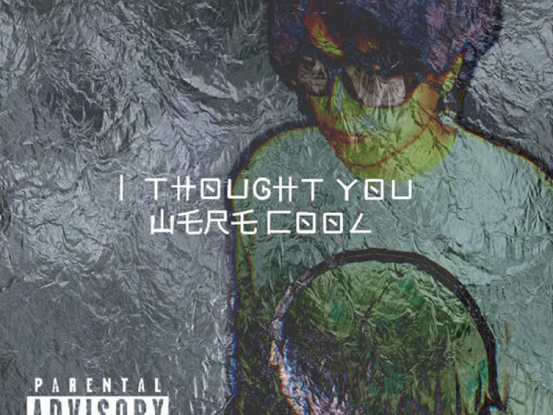 I thought you were cool (Single)