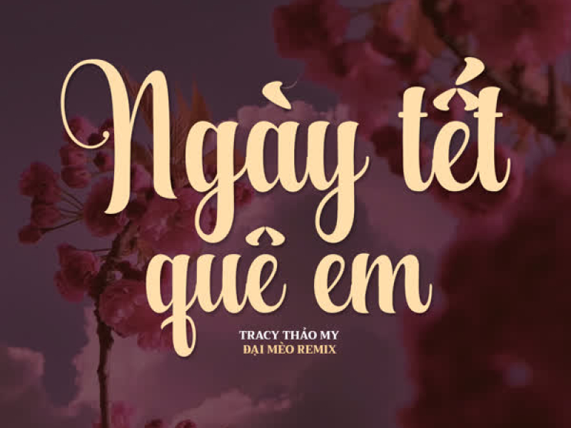 Ngày Tết Quê Em (Remix) (Single)