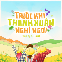 Trước Khi Thanh Xuân Nghỉ Ngơi (Single)