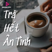 Trả Hết Ân Tình
