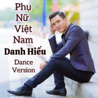 Phụ Nữ Việt Nam (Dance Version) (Single)