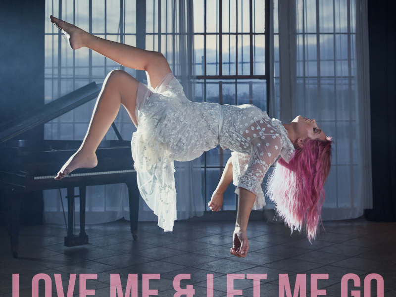 Love Me & Let Me Go (Single)