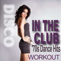 In The Club - 70s Dance Hits - Workout