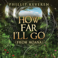 How Far I'll Go (From MOANA) (Single)