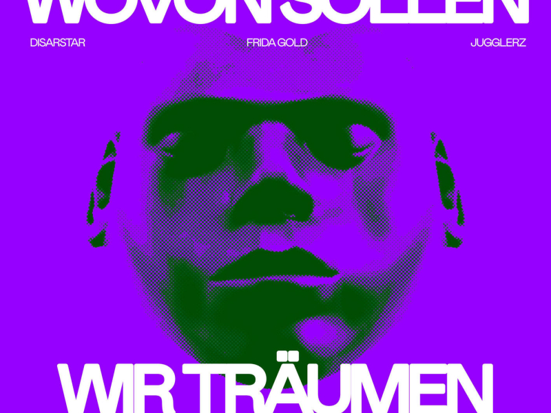 Wovon sollen wir träumen (so wie wir sind) (Single)