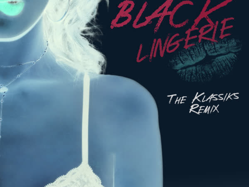 Black Lingerie (The Klassiks Remix) (Single)