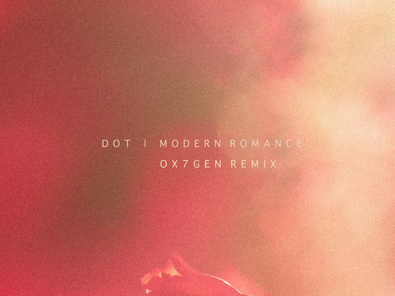 Modern Romance (OX7GEN Remix)- Single