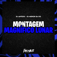 MONTAGEM MAGNÍFICO LUNAR (Single)