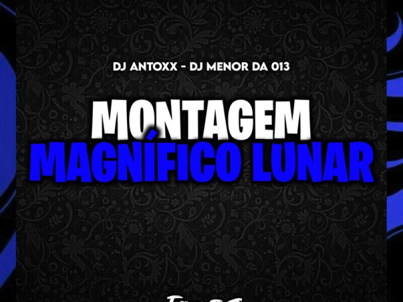 MONTAGEM MAGNÍFICO LUNAR (Single)