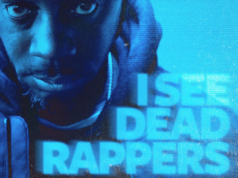 I See Dead Rappers (Single)