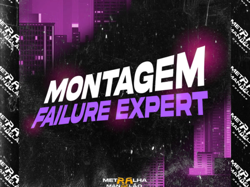 MONTAGEM FAILURE EXPERT (Single)