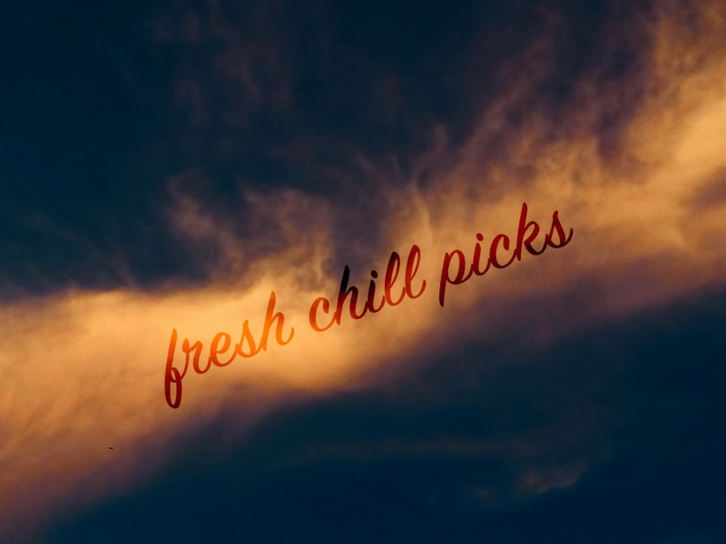Fresh Chill Picks (Single)