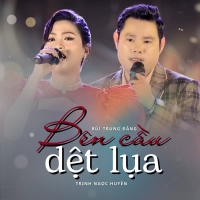 Bên Cầu Dệt Lụa (Single)