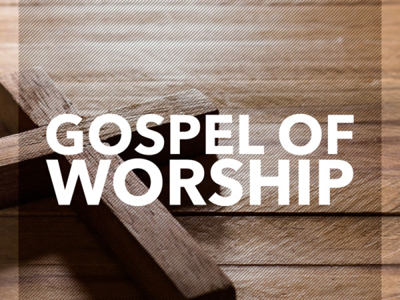 Gospel of Worship