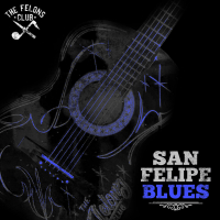 San Felipe Blues (Single)
