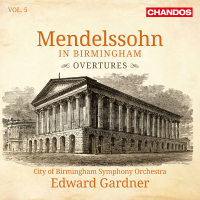 Mendelssohn in Birmingham, Vol. 5