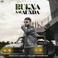 Rukna Nai Aunda (Single)