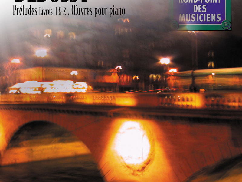 Debussy - Préludes Livres 1 & 2, oeuvres pour piano