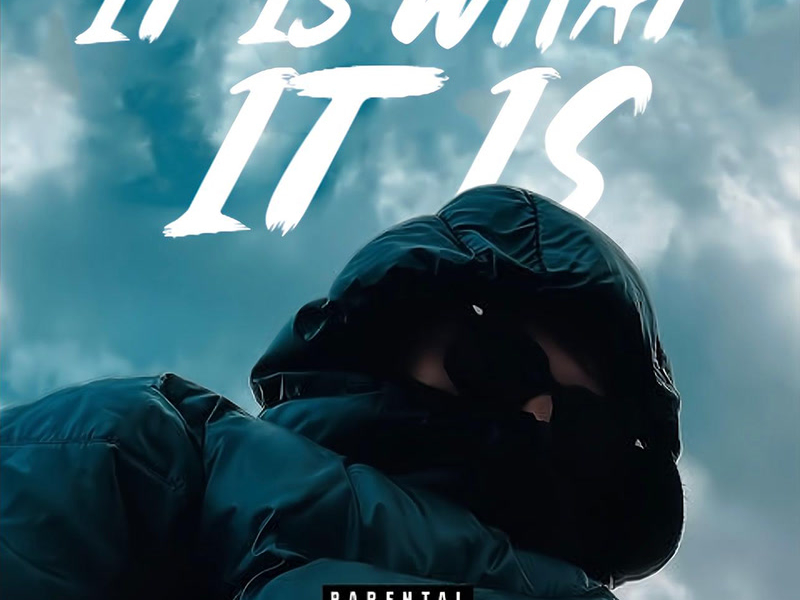 IT IS WHAT IT IS (Single)