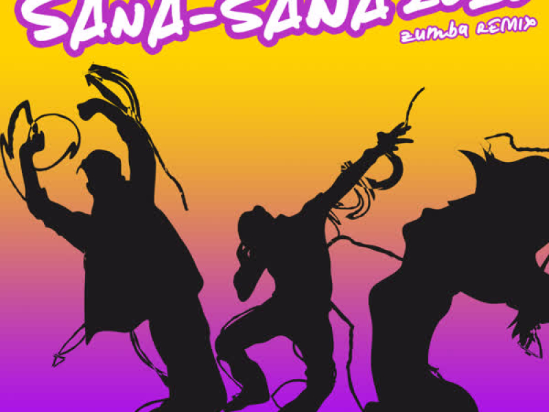 Sana Sana 2020 (Zumba Remix) (Single)