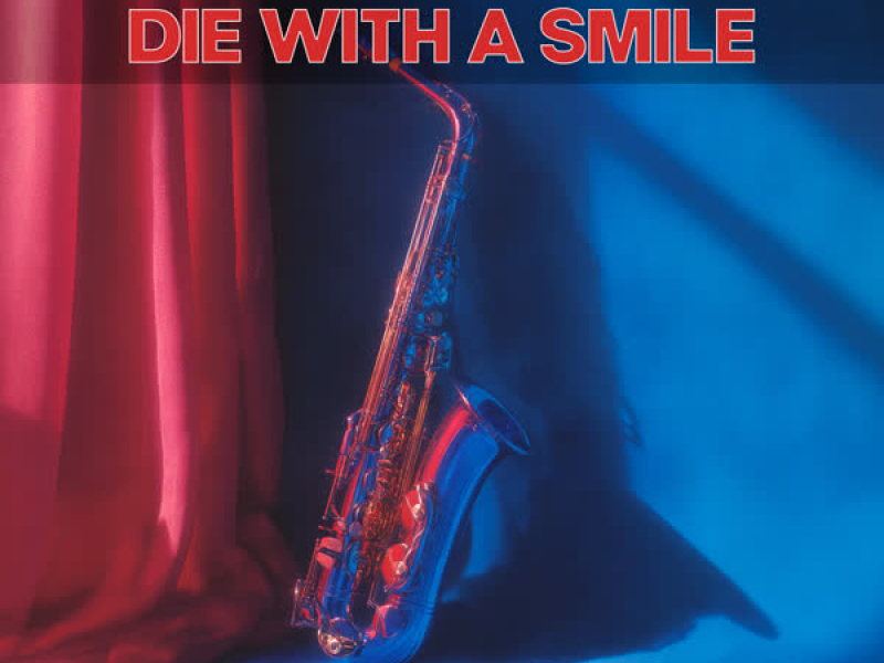 Die With a Smile (Single)