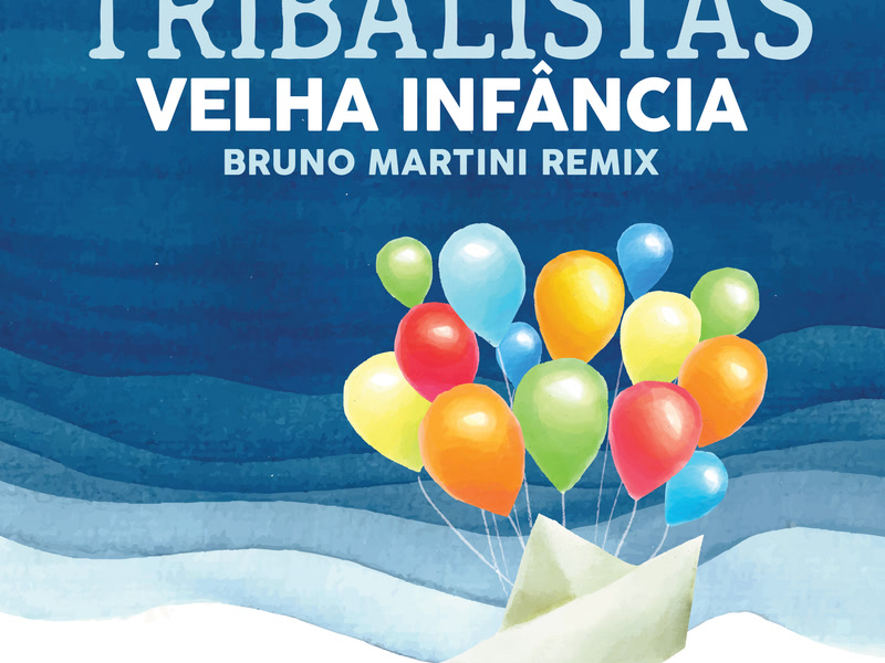 Velha Infância (Bruno Martini Remix) (Single)