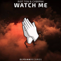 Watch Me (with CYBRPNK) (Single)
