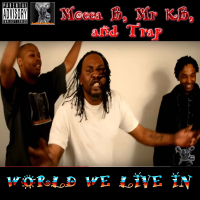 World We Live In (with. Mr. KB & Trap) (single)