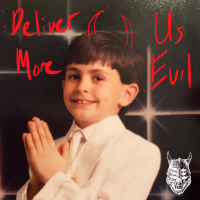 Deliver Us More Evil (Single)