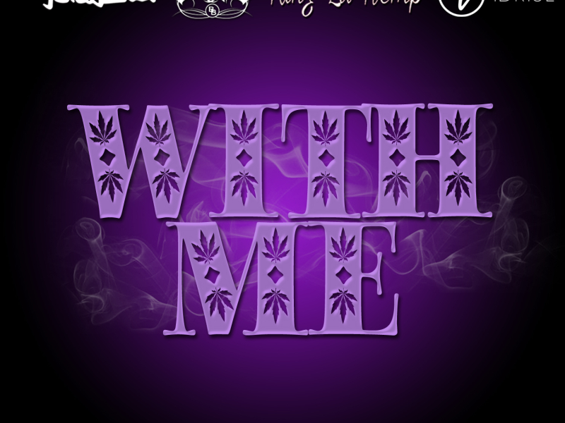 With Me (feat. Baby Bash, King Lil Hemp & Idrise)
